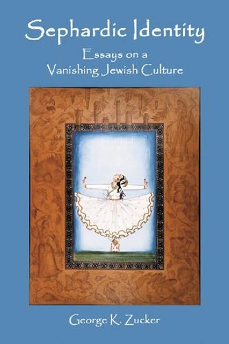 Бумажная книга «Sephardic Identity: Essays on a Vanishing Jewish Culture», автор Джордж К. Цукер - фото №1