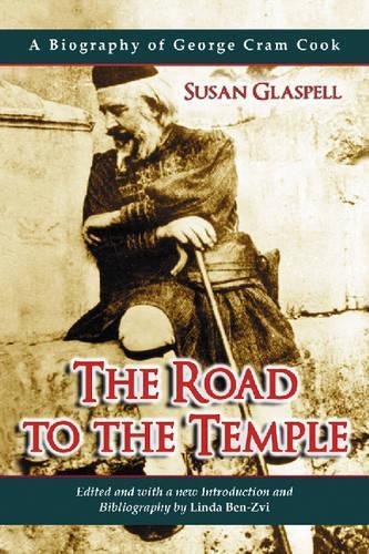 Бумажная книга «The Road to the Temple: A Biography of George Cram Cook», автор Сьюзен Глэспелл - фото №1