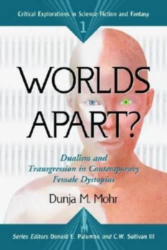 Бумажная книга «Worlds Apart?: Dualism and Transgression in Contemporary Female Dystopias», автор Дунья М. Мор - фото №1