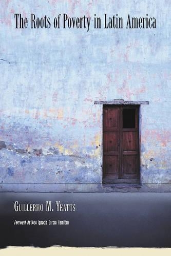 Паперова книга «The Roots of Poverty in Latin America», автор Гільєрмо М. Єттс - фото №1