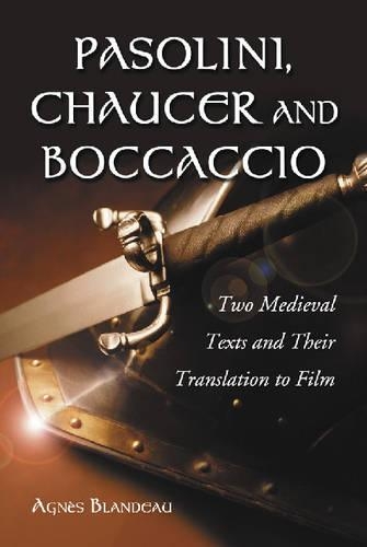 Бумажная книга «Pasolini, Chaucer and Boccaccio: Two Medieval Texts and Their Translation to Film», автор Агнес Бландо - фото №1