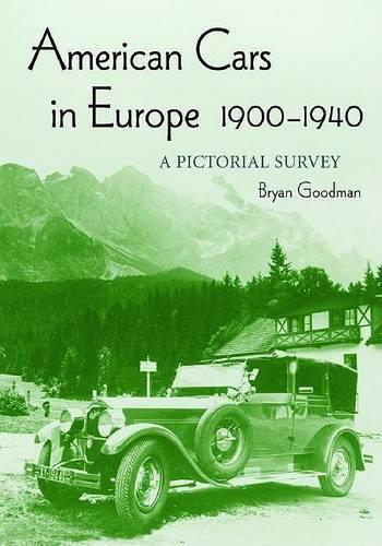 Бумажная книга «American Cars in Europe, 1900-1940: A Pictorial Survey», автор Брайан Гудман - фото №1