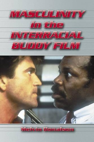 Бумажная книга «Masculinity in the Interracial Buddy Film», автор Мелвин Дональсон - фото №1