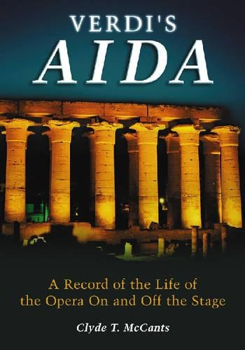 Паперова книга «Verdi's Aida: The Record of Its Life on and Off the Stage», автор Клайд Т. МакКанц - фото №1