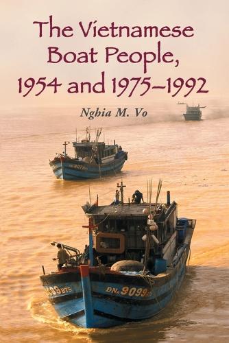 Бумажная книга «The Vietnamese Boat People, 1954 and 1975-1992», автор Нгиа М. Во - фото №1