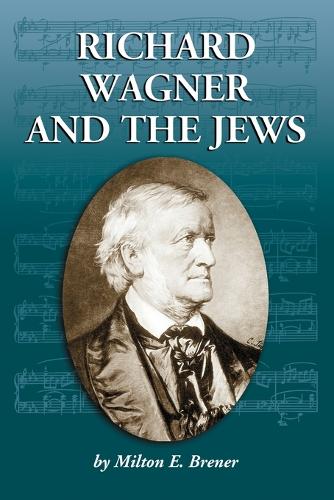 Паперова книга «Richard Wagner and the Jews», автор Мілтон Е. Бренер - фото №1