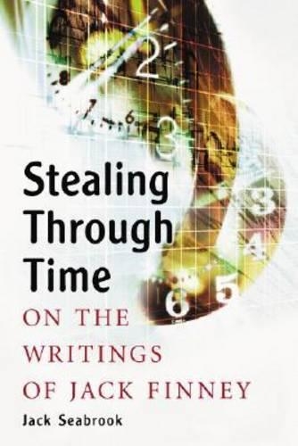 Бумажная книга «Stealing Through Time: On the Writings of Jack Finney», автор Джек Сибрук - фото №1