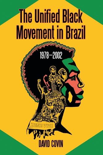 Бумажная книга «The Unified Black Movement in Brazil, 1978-2002», автор Дэвид Ковин - фото №1