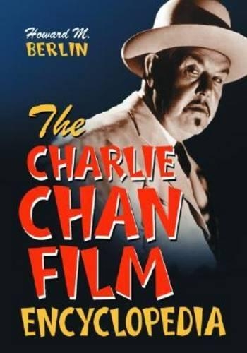 Бумажная книга «The Charlie Chan Film Encyclopedia», автор Говард М. Берлин - фото №1