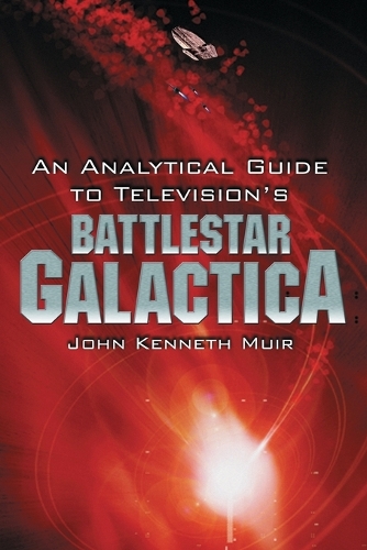 Паперова книга «An Analytical Guide to Television's ""Battlestar Galactica», автор Джон Кеннет Мюір - фото №1