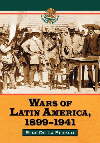 Бумажная книга «Wars of Latin America, 1900-1941», автор Рене де Ла Педраха - фото №1