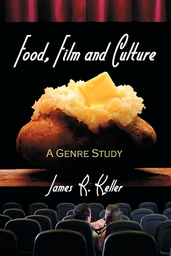 Бумажная книга «The Food Film: A Genre Study», автор Джеймс Р. Келлер - фото №1