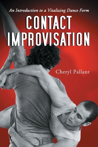 Паперова книга «Contact Improvisation: An Introduction to a Vitalizing Dance Form», автор Шеріл Паллант - фото №1