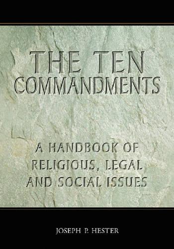 Паперова книга «The Ten Commandments: A Handbook of Religious, Legal and Social Issues», автор Джозеф П. Гестер - фото №1