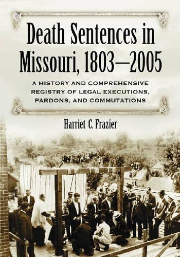 Паперова книга «The Death Penalty in Missouri: A History», автор Гаррієт К. Фрейзер - фото №1