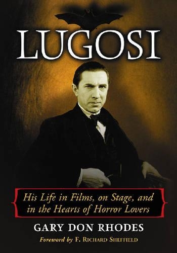 Бумажная книга «Lugosi: His Life in Films, on Stage, and in the Hearts of Horror Lovers», автор Гэри Дон Родс - фото №1