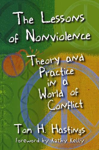 Бумажная книга «The Lessons of Nonviolence: Theory and Practice in a World of Conflict», автор Том Х. Гастингс - фото №1