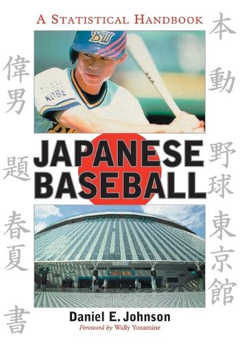 Бумажная книга «Japanese Baseball: A Statistical Handbook», автор Дэниел Э. Джонсон - фото №1