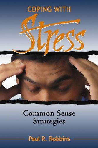 Бумажная книга «Coping with Stress: Commonsense Strategies», автор Пол Р. Роббинс - фото №1