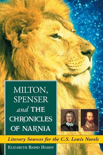 Бумажная книга «Milton, Spenser and the ""Chronicles of Narnia: Literary Sources for the C.S. Lewis Novels», автор Элизабет Бэрд Харди - фото №1