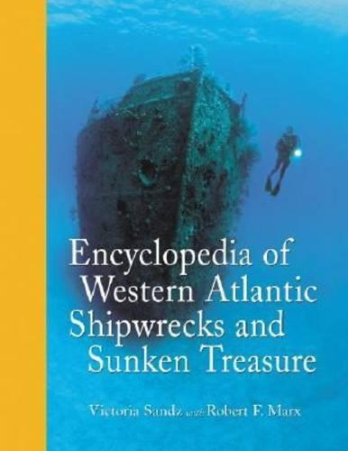Бумажная книга «Encyclopedia of Western Atlantic Shipwrecks and Sunken Treasure», авторов Роберт Ф. Маркс, Виктория Сандз - фото №1
