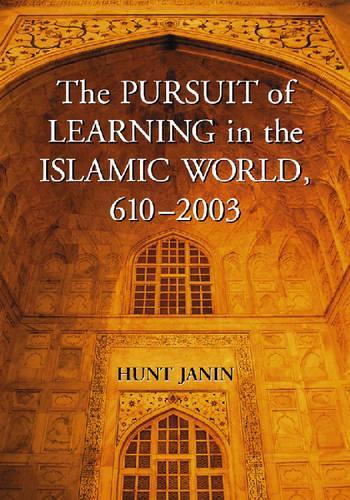 Паперова книга «The Pursuit of Learning in the Islamic World, 610-2003», автор Хант Джанін - фото №1