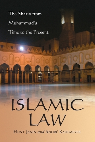 Бумажная книга «Islamic Law: The Sharia from Muhammad's Time to the Present», авторов Андре Кахлмайер, Хант Джанин - фото №1