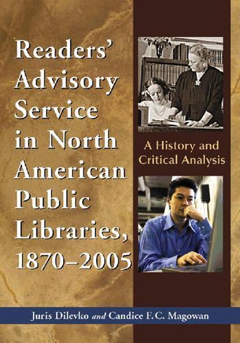 Паперова книга «Readers' Advisory Service in North American Public Libraries, 1870-2005: A History and Critical Analysis», авторів Кендіс Ф.С. Магоуен, Юріс Ділевко - фото №1