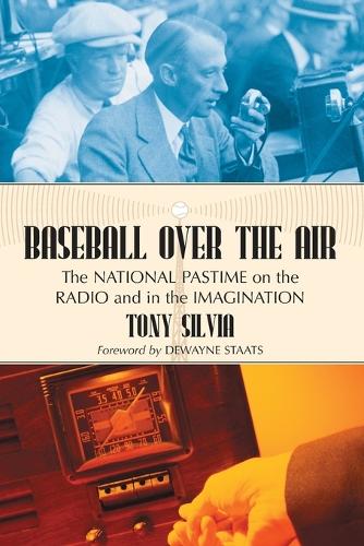 Бумажная книга «Baseball Over the Air: The National Pastime on the Radio and in the Imagination», автор Тони Сильвия - фото №1