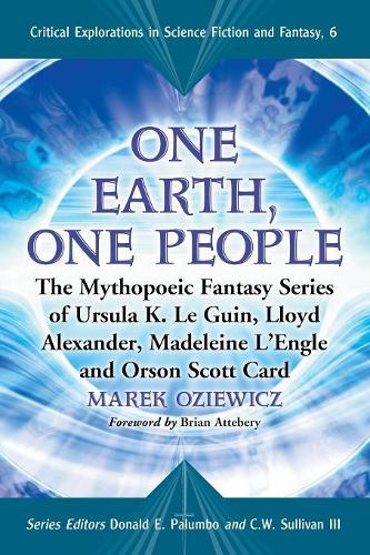 Бумажная книга «One Earth, One People: The Mythopoeic Fantasy Series of Ursula K. Le Guin, Lloyd Alexander, Madeleine L'Engle and Orson Scott Card», автор Марек Ожевич - фото №1