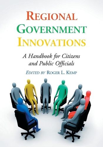 Бумажная книга «Regional Government Innovations: A Handbook for Citizens and Public Officials», автор Роджер Кемп - фото №1
