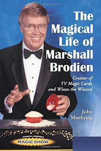 Бумажная книга «The Magical Life of Marshall Brodien: Creator of TV Magic Cards and Wizzo the Wizard», автор Джон А. Меринг - фото №1