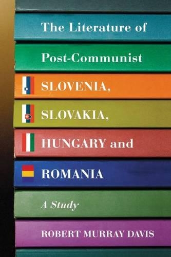 Бумажная книга «The Literature of Post-communist Slovenia, Slovakia, Hungary and Romania: A Study», автор Роберт Мюррей Дэвис - фото №1
