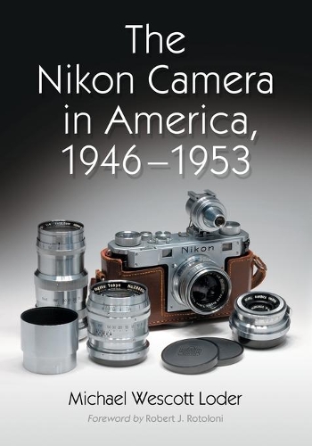 Бумажная книга «The Nikon Camera in America, 1946-1953», автор Майкл Уэскотт Лодер - фото №1