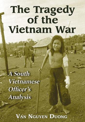 Бумажная книга «The Tragedy of the Vietnam War: A South Vietnamese Officer's Analysis», автор Ван Нгуен Дуонг - фото №1