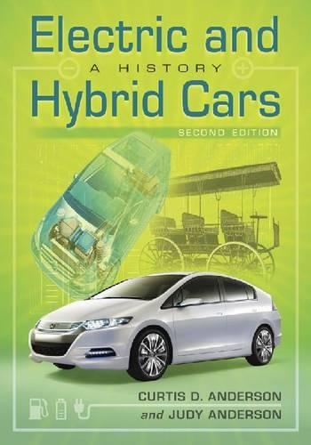 Бумажная книга «Electric and Hybrid Cars: A History», авторов Кертис Д. Андерсон, Джуди Андерсон - фото №1