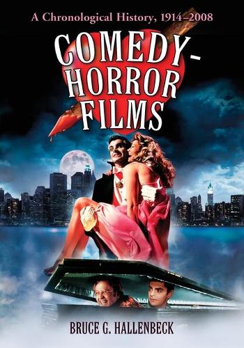 Бумажная книга «Comedy-horror Films: A Chronological History, 1914-2008», автор Брюс Г. Халленбек - фото №1