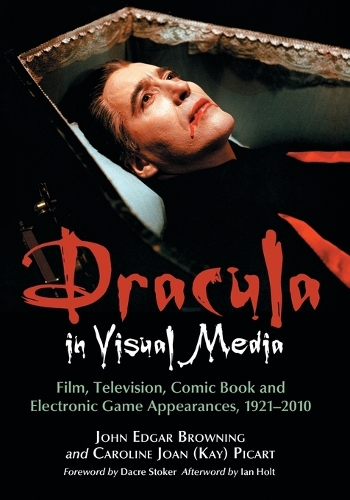 Паперова книга «Dracula in Visual Media: Film, Television, Comic Book and Electronic Game Appearances, 1921-2010», авторів Керолайн Джоан (Кей) Пікарт, Джон Едгар Браунінг - фото №1