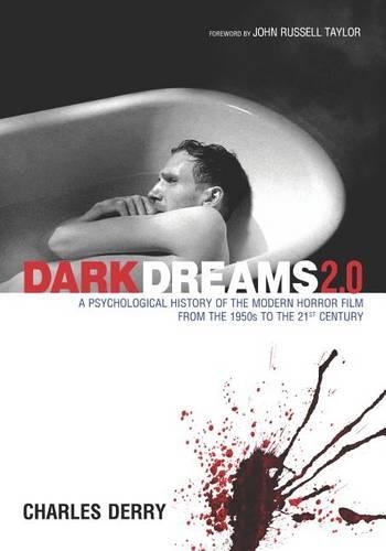 Паперова книга «Dark Dreams 2.0: A Psychological History of the Modern Horror Film from the 1950s to the 21st Century», автор Чарльз Деррі - фото №1