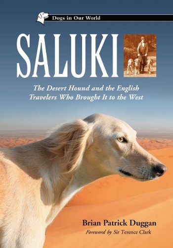 Бумажная книга «Saluki: The Desert Hound and the English Travelers Who Brought it to the West», автор Брайан Патрик Дагган - фото №1
