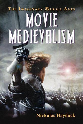 Паперова книга «Movie Medievalism: The Imaginary Middle Ages», автор Ніколас Хейдок - фото №1