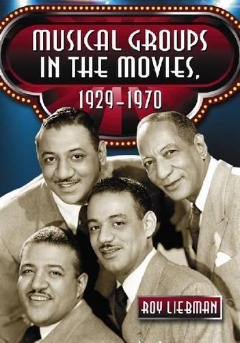 Бумажная книга «Musical Groups in the Movies, 1929-1970», автор Рой Либман - фото №1