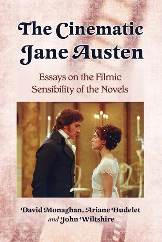 Бумажная книга «The Cinematic Jane Austen: Essays on the Filmic Sensibility of the Novels», авторов Ариана Худеле, Дэвид Монаган, Джон Уилтшир - фото №1