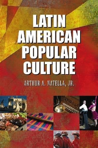 Бумажная книга «Latin American Popular Culture», автор Артур А. Нателла мл. - фото №1