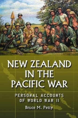 Бумажная книга «New Zealand in the Pacific War: Personal Accounts of World War II», автор Брюс М. Петти - фото №1