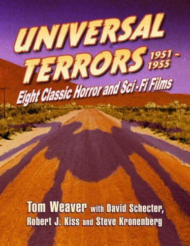 Бумажная книга «Universal Terrors, 1951-1955: Eight Classic Horror and Science Fiction Films», авторов Дэвид Шектер, Роберт Дж. Кисс, Стив Кроненберг, Том Уивер - фото №1