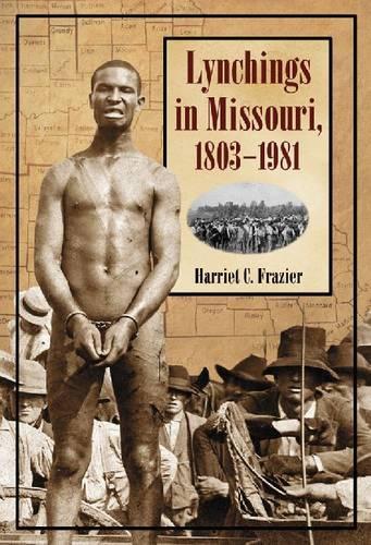 Паперова книга «Lynchings in Missouri, 1803-1981», автор Гаррієт К. Фрейзер - фото №1