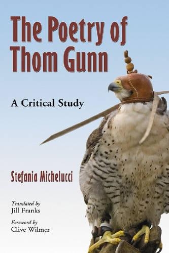 Бумажная книга «The Poetry of Thom Gunn: A Critical Study», автор Стефания Микелуччи - фото №1