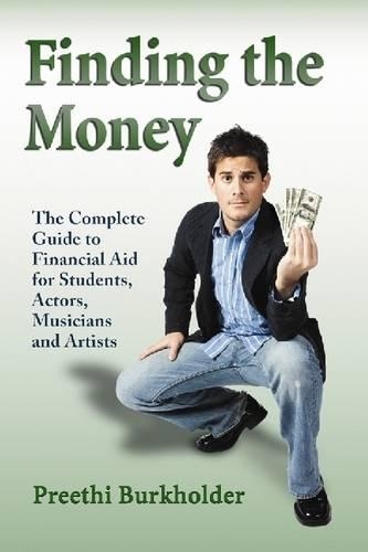 Бумажная книга «Finding the Money: The Complete Guide to Financial Aid for Students, Actors, Musicians and Artists», автор Претхи Буркхолдер - фото №1