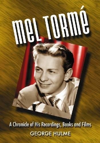 Бумажная книга «Mel Torme: A Chronicle of His Recordings, Books and Films», автор Джордж Халм - фото №1